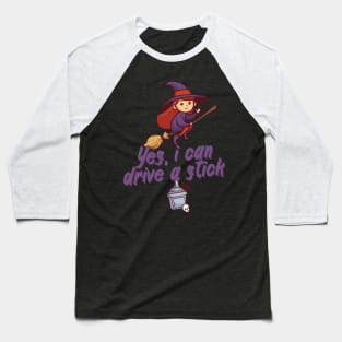 Yes, i can drive a stick Baseball T-Shirt